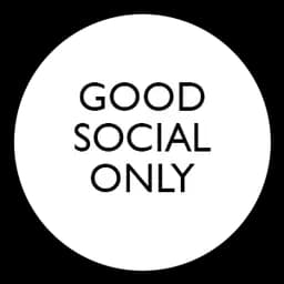 Good Social Only